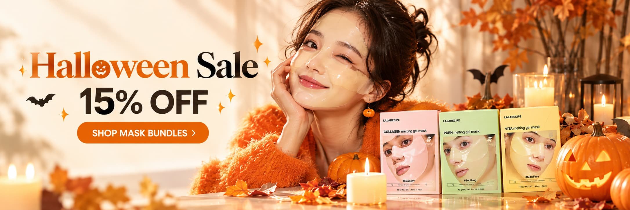 Halloween Sale — 15% off LALARECIPE melting gel mask bundles. Shop mask bundles